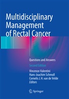 Cornelis J. H. van de Velde, Cornelis J H van de Velde, Hans-Joachi Schmoll, Hans-Joachim Schmoll, Vincenzo Valentini, Cornelis J. H. van de Velde - Multidisciplinary Management of Rectal Cancer