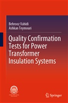 Ashkan Teymouri, Behroo Vahidi, Behrooz Vahidi - Quality Confirmation Tests for Power Transformer Insulation Systems