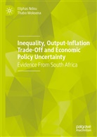 Thabo Mokoena, Elipha Ndou, Eliphas Ndou - Inequality, Output-Inflation Trade-Off and Economic Policy Uncertainty