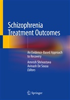 de Sousa, De Sousa, Avinash de Sousa, Amres Shrivastava, Amresh Shrivastava - Schizophrenia Treatment Outcomes