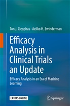 Ton Cleophas, Ton J Cleophas, Ton J. Cleophas, Aeilko H Zwinderman, Aeilko H. Zwinderman - Efficacy Analysis in Clinical Trials an Update
