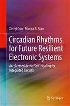 Xinfe Guo, Xinfei Guo, Mircea Stan, Mircea R Stan, Mircea R. Stan - Circadian Rhythms for Future Resilient Electronic Systems