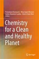 Min Gupta Bhowon, Minu Gupta Bhowon, Sabina Jhaumeer Laulloo, Sabina Jhaumeer Laulloo et al, Henri Li Kam Wah, Ponnadurai Ramasami - Chemistry for a Clean and Healthy Planet