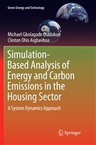 Clinton Ohi Aigbavboa, Clinton Ohis Aigbavboa, Michael Gbolagad Oladokun, Michael Gbolagade Oladokun - Simulation-Based Analysis of Energy and Carbon Emissions in the Housing Sector