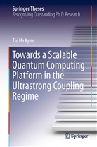 Thi Ha Kyaw - Towards a Scalable Quantum Computing Platform in the Ultrastrong Coupling Regime
