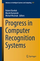 Robert Burduk, Mare Kurzynski, Marek Kurzynski, Micha¿ Wozniak, Michal Wozniak, Michał Wozniak - Progress in Computer Recognition Systems