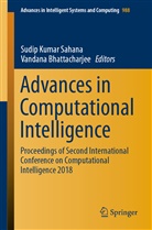 Bhattacharjee, Bhattacharjee, Vandana Bhattacharjee, Sudi Kumar Sahana, Sudip Kumar Sahana, Sudip Kumar Sahana - Advances in Computational Intelligence