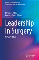 Chen, Chen, Herbert Chen, Melina R. Kibbe, Melin R Kibbe, Melina R Kibbe - Leadership in Surgery