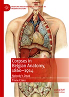 Tinne Claes - Corpses in Belgian Anatomy, 1860-1914