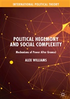 Alex Williams - Political Hegemony and Social Complexity