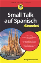 Margarita Görrissen - Small Talk auf Spanisch für Dummies