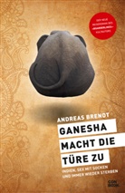 Andreas Brendt - Ganesha macht die Türe zu
