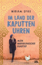 Miriam Spies - Im Land der kaputten Uhren