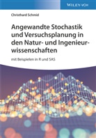 Christhard Schmid - Angewandte Stochastik und Versuchsplanung in den Natur- und Ingenieurwissenschaften