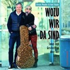 Axel Hacke, Ursula Mauder - Wozu wir da sind, 1 Audio-CD (Audio book)