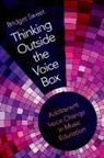 Bridget Sweet, Bridget (Associate Professor of Music Educa Sweet, Sweet Bridget - Thinking Outside the Voice Box