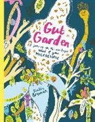 Katie Brosnan - Gut Garden A Journey into the Wonderful World of Your Microbiome