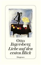 Otto Jägersberg - Liebe auf den ersten Blick