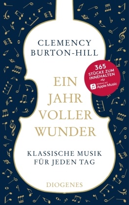 Clemency Burton-Hill - Ein Jahr voller Wunder - Klassische Musik für jeden Tag