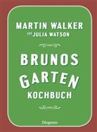 Marti Walker, Martin Walker, Julia Watson - Brunos Gartenkochbuch