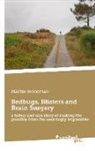 Martin Moorman - Bedbugs, Blisters and Brain Surgery