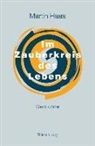 Martin Haas - Im Zauberkreis des Lebens