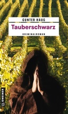 Gunter Haug - Tauberschwarz