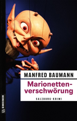 Manfred Baumann - Marionettenverschwörung - Meranas siebter Fall. Salzburg-Krimi