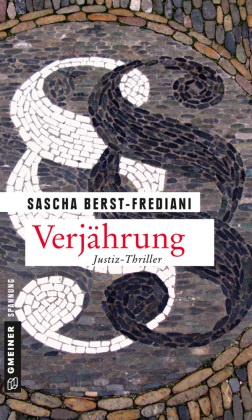 Sascha Berst-Frediani - Verjährung - Justiz-Thriller