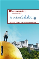 Matthia Gruber, Matthias Gruber, Eva Krallinger-Gruber - In und um Salzburg