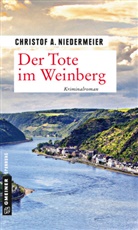 Christof A Niedermeier, Christof A. Niedermeier - Der Tote im Weinberg