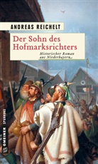 Andreas Reichelt - Der Sohn des Hofmarksrichters