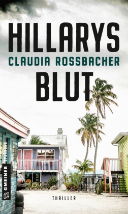 Claudia Rossbacher - Hillarys Blut - Thriller