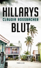 Claudia Rossbacher - Hillarys Blut