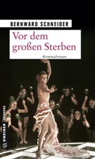 Bernward Schneider - Vor dem großen Sterben