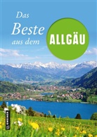 Mark Roeske, Marko Roeske, Willibal Spatz, Willibald Spatz, Bernhard Wucherer - Das Beste aus dem Allgäu