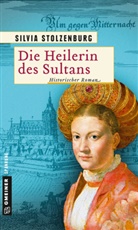 Silvia Stolzenburg - Die Heilerin des Sultans