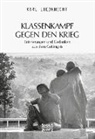 Karl Liebknecht - Klassenkampf gegen den Krieg