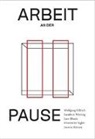 Alber Coers, Albert Coers, STEIG, Alexander Steig - Arbeit an der Pause Symposiumsband