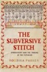 Rozsika Parker, Parker Rozsika - The Subversive Stitch