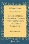 Werner Hesse - Geschichte Der Stadt Bonn Während Der Französischen Herrschaft (1792-1815) (Classic Reprint)