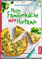 Kristin Peschutter - Meine Familienküche ohne Histamin