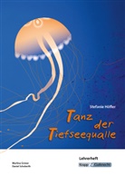 Martin Grüner, Martina Grüner, Stefanie Höfler, Daniel Schoberth, Krapp &amp; Gutknecht Verlag GmbH - Tanz der Tiefseequalle - Stefanie Höfler - Lehrerheft