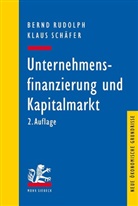 Bern Rudolph, Bernd Rudolph, Klaus Schäfer - Unternehmensfinanzierung und Kapitalmarkt