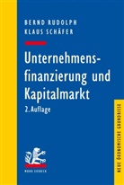 Bern Rudolph, Bernd Rudolph, Klaus Schäfer - Unternehmensfinanzierung und Kapitalmarkt