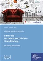 Barbar Aubertin, Barbara Aubertin, Bärbe Bach, Bärbel Bach, Ulrike Brämer - Fit für die betriebswirtschaftliche Grundbildung