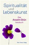 Grün Anselm - Spiritualität und Lebenskunst