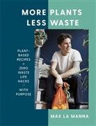 Max La Manna, Max La Manna - More Plants Less Waste