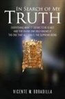Vicente M. Bobadilla - In Search of My Truth
