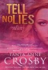 Tanya Anne Crosby - Tell No Lies